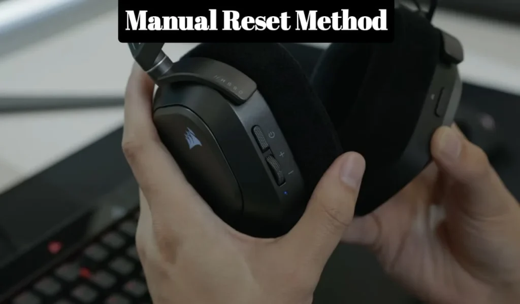 Corsair HS80 RGB Wireless Manual Reset Method