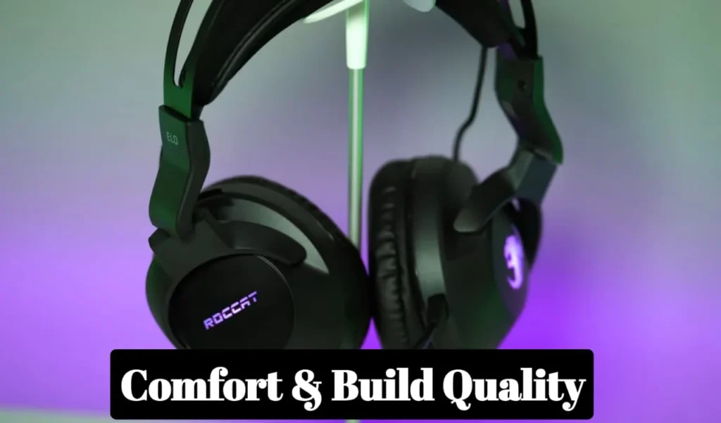 ROCCAT Elo 7.1 Air  Comfort & Build Quality
