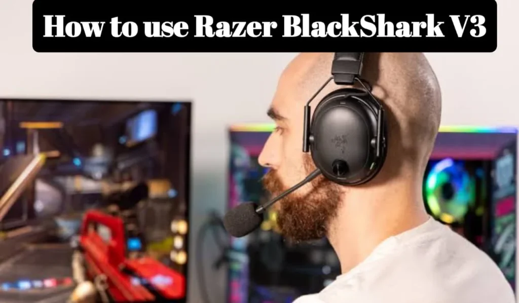 How to Use Razer BlackShark V3